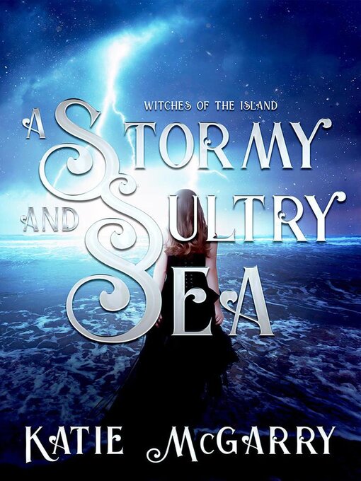 Title details for A Stormy and Sultry Sea by Katie McGarry - Available